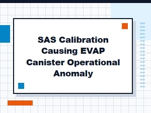 Sas Calibration and Evap Canister Function